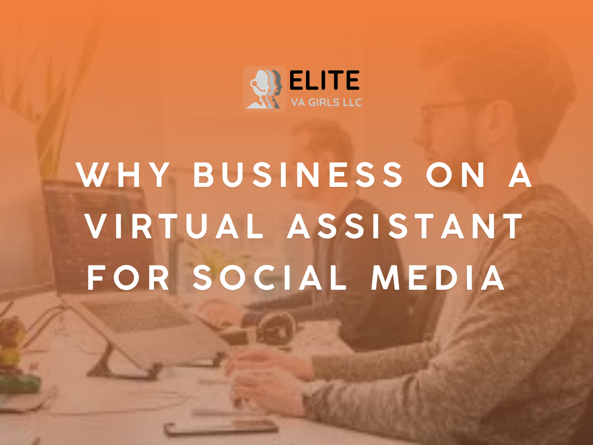 Why Business on a Virtual Assistant for Social Media