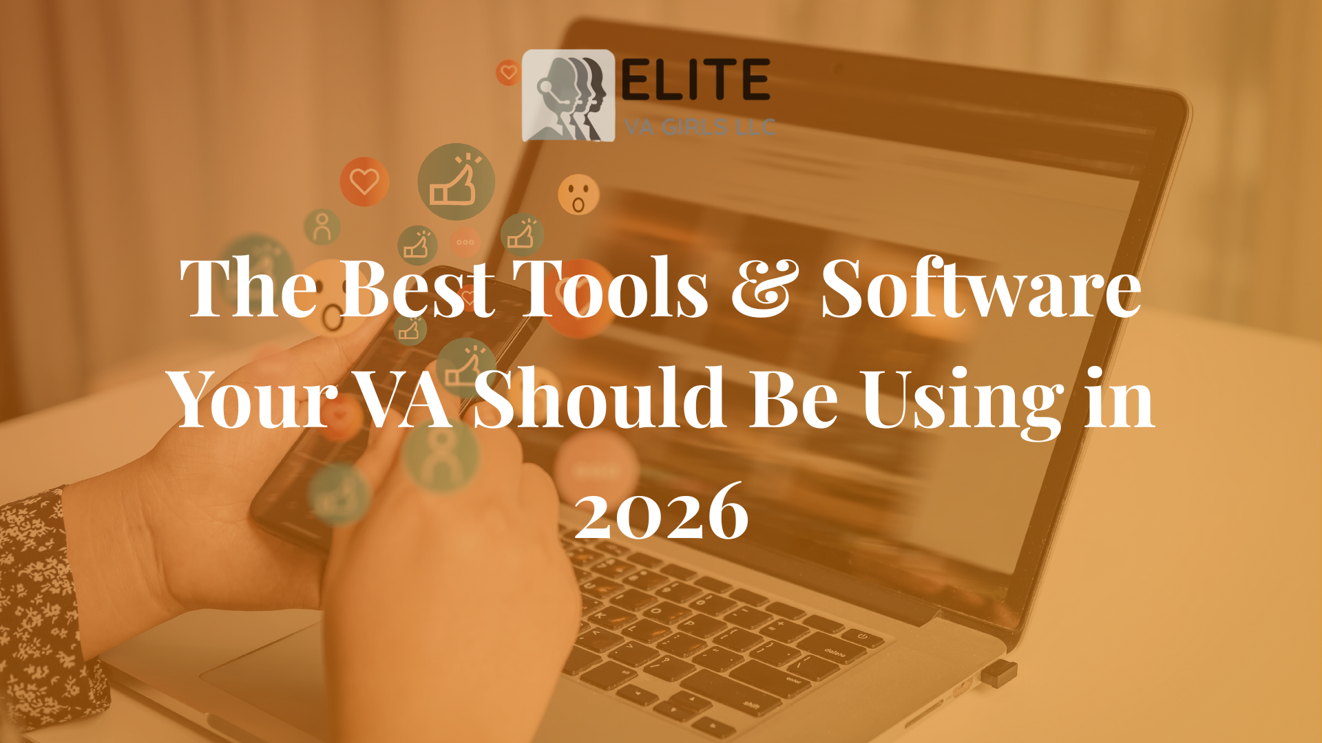 The Best Tools & Software Your VA Should Be Using in 2026