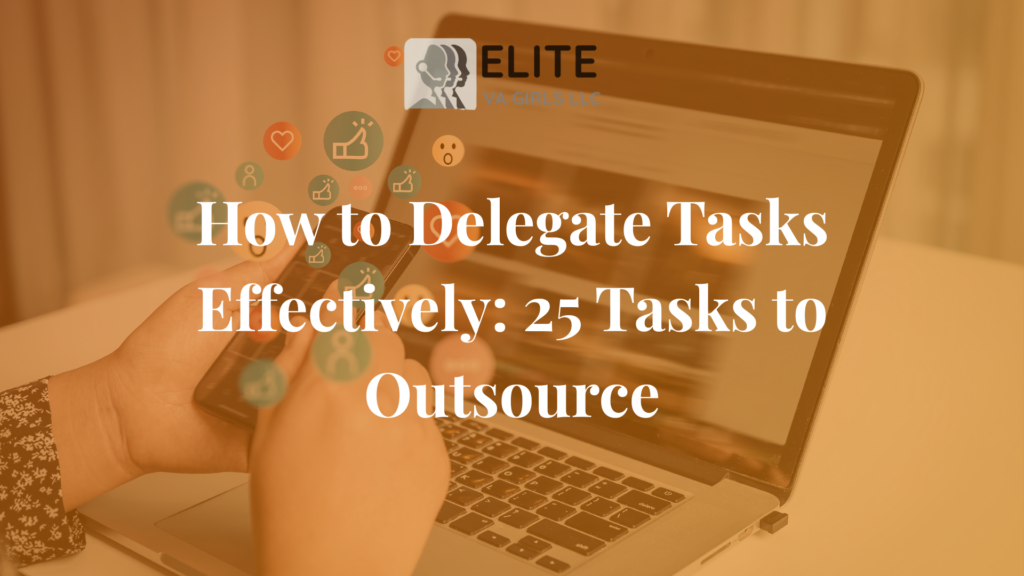 How to delegate tasks effectively with a virtual assistant